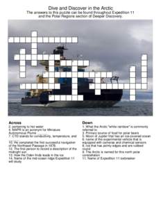Dive and Discover in the Arctic The answers to this puzzle can be found throughout Expedition 11 and the Polar Regions section of Deeper Discovery. 1 2