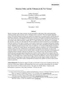 PRELIMINARY  Monetary Policy and the Trilemma in the New Normal Joshua Aizenman* University of Southern California and NBER Menzie D. Chinn†