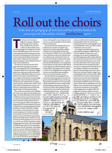 CHORAL MUSIC  FEATURE Roll out the choirs Youth choirs are springing up all over Leeds and West Yorkshire thanks to the