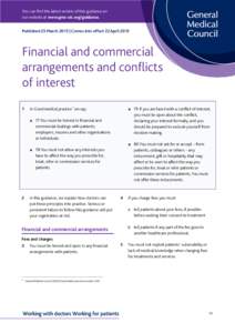 You can find the latest version of this guidance on our website at www.gmc-uk.org/guidance. Published 25 March 2013 | Comes into effect 22 April 2013 Financial and commercial arrangements and conflicts