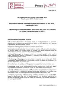 17 MarchServices Sector Price Indices (SSPI). Base 2010 Fourth quarterProvisional data  Information service activities registers an increase of one point,
