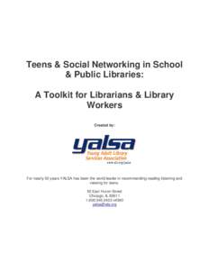 Teens & Social Networking in School & Public Libraries: A Toolkit for Librarians & Library Workers Created by: