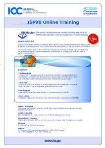 ISP98 Online Training ISP Master The most comprehensive online training available in ISP98 and standby credits/independent undertakings. Earn