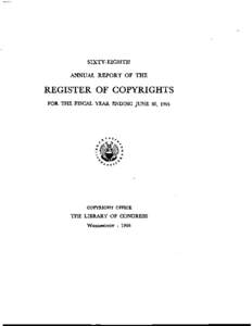 SIXTY-EIGHTH  ANNUAL REPORT OF THE REGISTER OF COPYRIGHTS FOR THE FISCAL YEAR ENDING JUNE 30, 1965