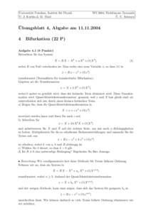 Universit¨at Potsdam, Institut f¨ ur Physik V: J. Kurths & M. Thiel WS 2004, Nichtlineare Dynamik ¨ U. Schwarz