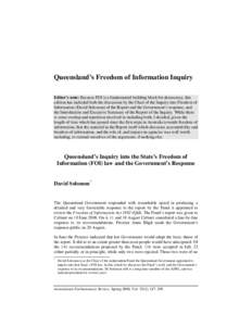 Queensland’s Freedom of Information Inquiry Editor’s note: Because FOI is a fundamental building block for democracy, this edition has included both the discussion by the Chair of the Inquiry into Freedom of Informat