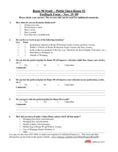 Route 90 Study – Public Open House #2 Feedback Form – Nov. 19 ‘09 Please check your answer. The reverse side can be used for additional comments. 1.  How often do you use Kenaston Boulevard?