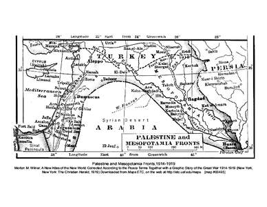 Palestine and Mesopotamia Fronts,[removed]Merton M. Wilner, A New Atlas of the New World Corrected According to the Peace Terms Together with a Graphic Story of the Great War[removed]New York, New York: The Christian