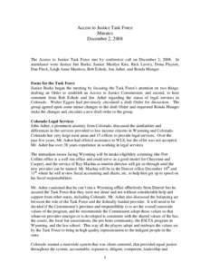 Access to Justice Task Force Minutes December 2, 2008 The Access to Justice Task Force met by conference call on December 2, 2008. In attendance were Justice Jim Burke, Justice Marilyn Kite, Rick Lavery, Dona Playton,