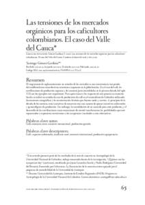 Las tensiones de los mercados orgánicos para los caficultores colombianos. El caso del Valle del Cauca*  Cómo citar este artículo: Gómez-Cardona, SLas tensiones de los mercados orgánicos para los caficulto