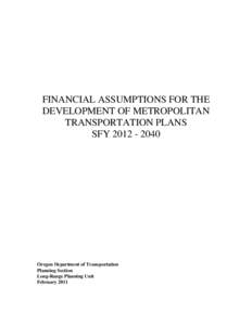 FINANCIAL ASSUMPTIONS FOR THE DEVELOPMENT OF METROPOLITAN TRANSPORTATION PLANS SFY[removed]Oregon Department of Transportation