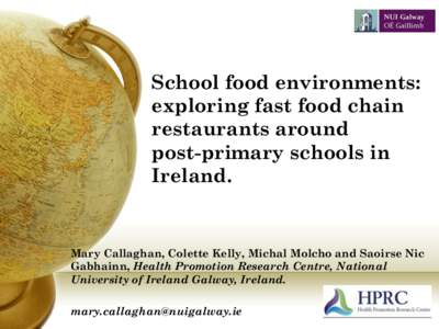 School food environments: exploring fast food chain restaurants around post-primary schools in Ireland.