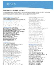 Global Education Fund 2014 Honor Roll Our profound thanks to the 427 donors who gave $323,209 to the Global Education Fund between July 1, 2013 and June 30, 2014. Each gift enhances international opportunities for studen