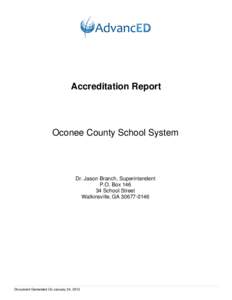 Accreditation Report  Oconee County School System Dr. Jason Branch, Superintendent P.O. Box 146