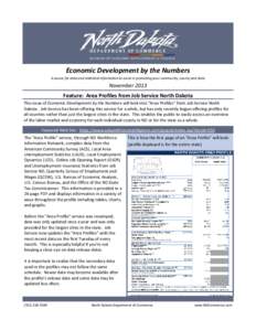 Economic Development by the Numbers A source for data and statistical information to assist in promoting your community, county and state November 2013 Feature: Area Profiles from Job Service North Dakota This issue of E