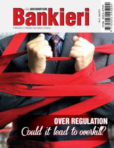 No. 8 July 2013 Publication of Albanian Association of Banks OVER REGULATION  Could it lead to overkill?