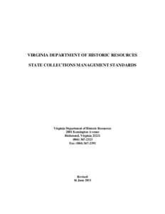 VIRGINIA DEPARTMENT OF HISTORIC RESOURCES STATE COLLECTIONS MANAGEMENT STANDARDS Virginia Department of Historic Resources 2801 Kensington Avenue Richmond, Virginia 23221