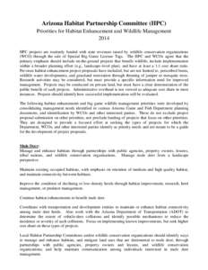 Arizona Habitat Partnership Committee (HPC) Priorities for Habitat Enhancement and Wildlife Management 2014 HPC projects are routinely funded with state revenues raised by wildlife conservation organizations (WCO) throug