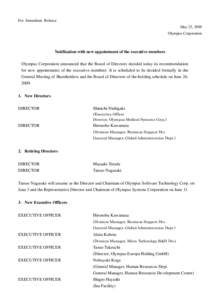 For Immediate Release May 25, 2009 Olympus Corporation Notification with new appointment of the executive members Olympus Corporation announced that the Board of Directors decided today its recommendation