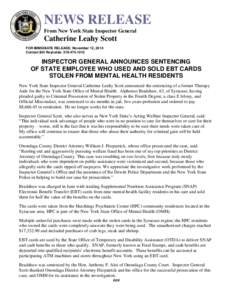 NEWS RELEASE From New York State Inspector General Catherine Leahy Scott FOR IMMEDIATE RELEASE: November 12, 2014 Contact Bill Reynolds: [removed]