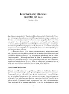 Reformando las cláusulas agrícolas del tlcan Timothy A. Wise Las cláusulas agrícolas del Tratado de Libre Comercio de América del Norte (tlcan) siempre han sido controversiales, particularmente para la gente en