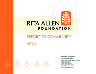 REPORT TO COMMUNITY 2010 Rita Allen Foundation 12 Stockton Street Princeton, New Jersey 08540