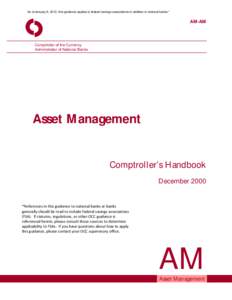 As of January 6, 2012, this guidance applies to federal savings associations in addition to national banks.*  AM-AM Comptroller of the Currency Administrator of National Banks