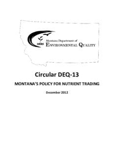 DEQ 13 - MONTANA’S POLICY FOR NUTRIENT TRADING