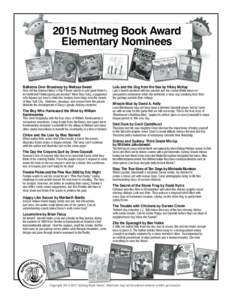 2015 Nutmeg Book Award Elementary Nominees Balloons Over Broadway by Melissa Sweet  How did the beloved Macy’s Day Parade decide to add giant floats to
