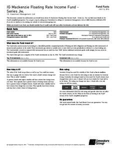 IG Mackenzie Floating Rate Income Fund Series JNL  Fund Facts JULY 14, 2014  I.G. Investment Management, Ltd.