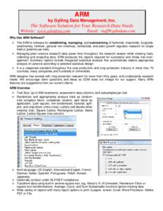 ARM by Gylling Data Management, Inc. The Software Solution for Your Research Data Needs Website: www.gdmdata.com