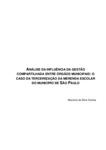 ANÁLISE DA INFLUÊNCIA DA GESTÃO  COMPARTILHADA ENTRE ÓRGÃOS MUNICIPAIS: O CASO DA TERCEIRIZAÇÃO DA MERENDA ESCOLAR DO MUNICÍPIO DE SÃO PAULO