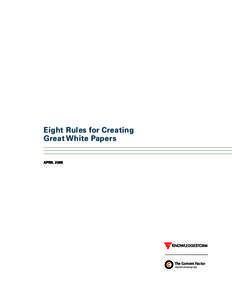 Eight Rules for Creating Great White Papers APRIL 2005 ������������������ �����������������������