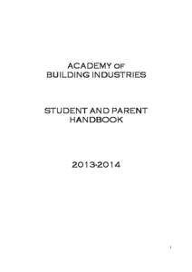 ACADEMY ACADEMY of BUILDING INDUSTRIES STUDENT AND PARENT HANDBOOK