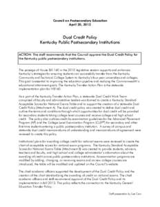 Knowledge / Accreditation / Academic transfer / Kentucky Council on Postsecondary Education / National Alliance of Concurrent Enrollment Partnerships / Kentucky Community and Technical College System / Dual enrollment / Concurrent enrolment / Early college high school / Education / Education in Kentucky / Academia