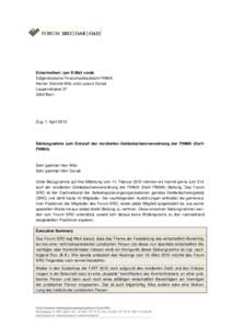 Einschreiben / per E-Mail vorab Eidgenössische Finanzmarktaufsicht FINMA Herren Dominik Witz und Luciano Donati LaupenstrasseBern