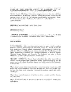 STATE OF WEST VIRGINIA, COUNTY OF MARSHALL, CITY OF CAMERON, CITY COUNCIL, REGULAR SESSION DECEMBER 6, 2010 The City Council of the City of Cameron met in regular session on December 6, 2010 in Council Chambers of the Be