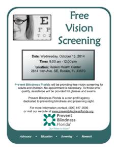 Free Vision Screening Date: Wednesday, October 15, 2014 Time: 9:00 am -12:00 pm Location: Ruskin Health Center