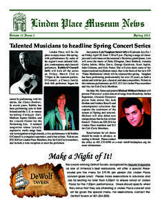 Linden Place Museum News Volume 13 Issue 3 Spring[removed]Talented Musicians to headline Spring Concert Series