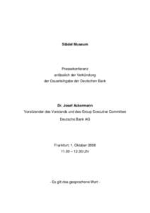 Städel Museum  Pressekonferenz anlässlich der Verkündung der Dauerleihgabe der Deutschen Bank