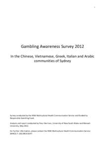 1  Gambling Awareness Survey 2012 In the Chinese, Vietnamese, Greek, Italian and Arabic communities of Sydney