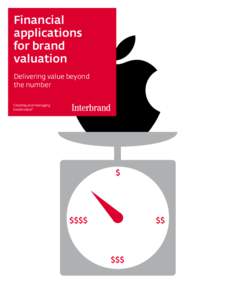 Financial applications for brand valuation Delivering value beyond the number