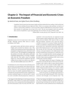 Economic Freedom of the World:  2009 Annual Report  25  Chapter 2:  The Impact of Financial and Economic Crises on Economic Freedom by Jakob de Haan, Jan-Egbert Sturm, Eelco Zandberg Capitalism, based on greed, pri