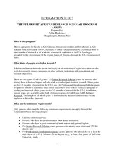 INFORMATION SHEET THE FULBRIGHT AFRICAN RESEARCH SCHOLAR PROGRAM (ARSP) Prepared by: Public Diplomacy Ouagadougou, Burkina Faso