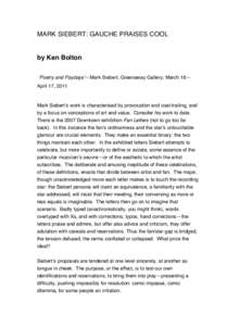 MARK SIEBERT: GAUCHE PRAISES COOL  by Ken Bolton ‘Poetry and Paydays’—Mark Siebert, Greenaway Gallery; March 16— April 17, 2011