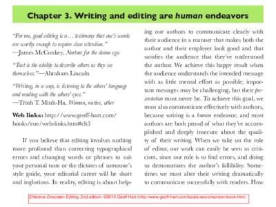 Chapter 3. Writing and editing are human endeavors “For me, good editing is a… testimony that one’s words are worthy enough to require close attention.” —James McConkey, Nurture for the damn ego “Tact is the 