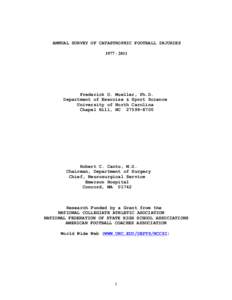 ANNUAL SURVEY OF CATASTROPHIC FOOTBALL INJURIES[removed]Frederick O. Mueller, Ph.D. Department of Exercise & Sport Science University of North Carolina