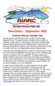 Newsletter – September 2009 President’s Message- September 2009 Almost autumn but it still feels like a pretty hot and muggy