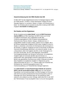 Zusammenfassung der drei KMU-Studien des IGE Im März 2007 hat das Eidgenössische Institut für Geistiges Eigentum (IGE) ein Projekt lanciert, um KMU zu einem bewussteren Umgang mit ihrem Geistigen Eigentum zu motiviere