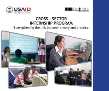 CROSS – SECTOR INTERNSHIP PROGRAM -Strengthening the link between theory and practice- CROSS – SECTOR INTERNSHIP PROGRAM